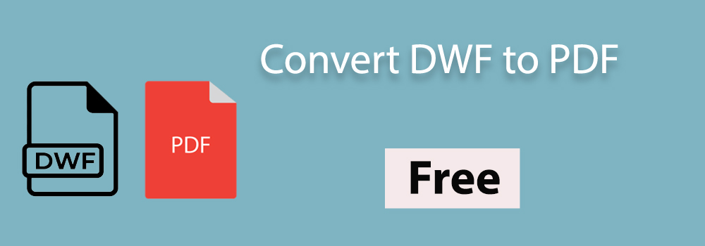 تحويل DWF إلى PDF مجانًا عبر الإنترنت
