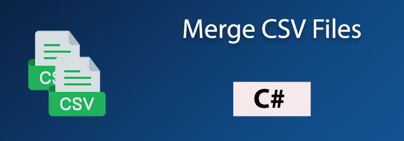 ادغام فایل‌های CSV در C#