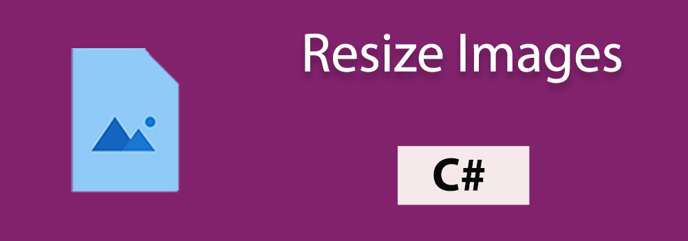 Redimensionner les images C#
