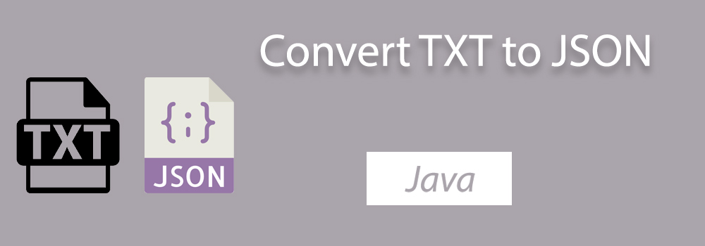 TXT to JSON in Java