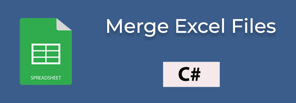 Merge Excel Files C#