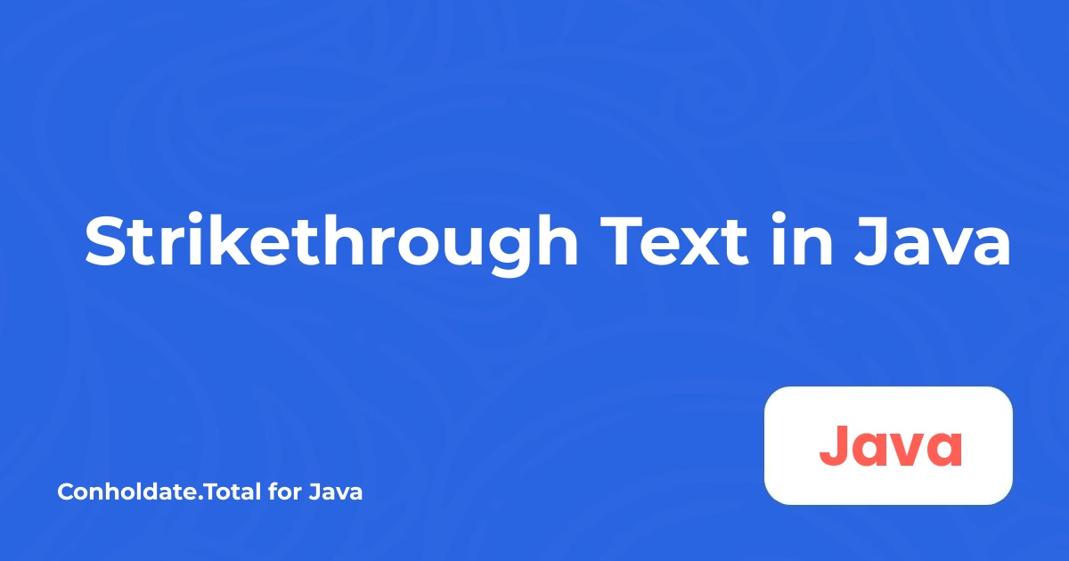 Strikethrough Text in Java